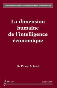 Pierre Achard - La dimension humaine de l'intelligence économique.