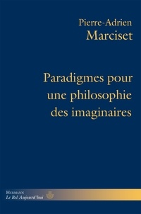 Téléchargement gratuit de livres électroniques google Paradigmes pour une philosophie des imaginaires 9791037031617