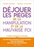 Pierre Agnese et Jérôme Lefeuvre - Déjouer les pièges de la manipulation et de la mauvaise foi - 3e éd..