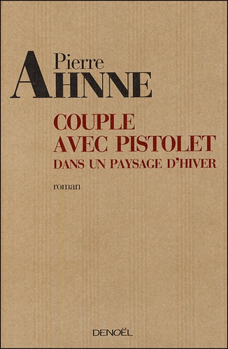 Pierre Ahnne - Couple avec pistolet dans un paysage d'hiver.