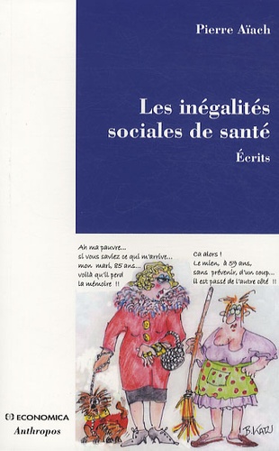 Pierre Aïach - Les inégalités sociales de santé.