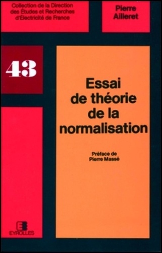 Pierre Ailleret - Essai de théorie de la normalisation.