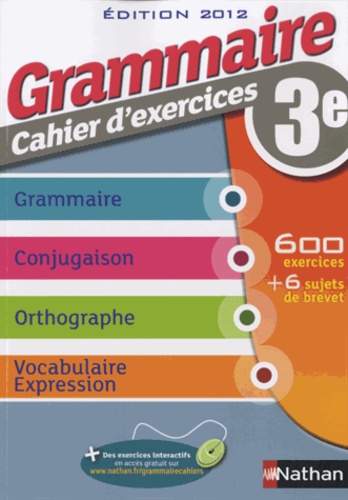 Pierre-Alain Chiffre et Cécile de Cazanove - Grammaire cahier d'exercices 3e.