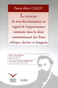 Le principe de non-discrimination au regard de l'appartenance nationale dans le droit constitutionnel des Etats tchèque, slovène et hongrois