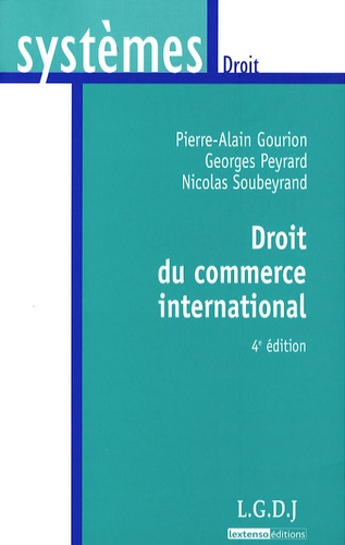 Pierre-Alain Gourion et Georges Peyrard - Droit du commerce international.
