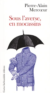 Sous l'averse, en mocassins