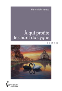 Pierre-Alain Renaud - À qui profite le chant du cygne - rompolbouf imaginé par Jérôme et Guillaume Marchand.