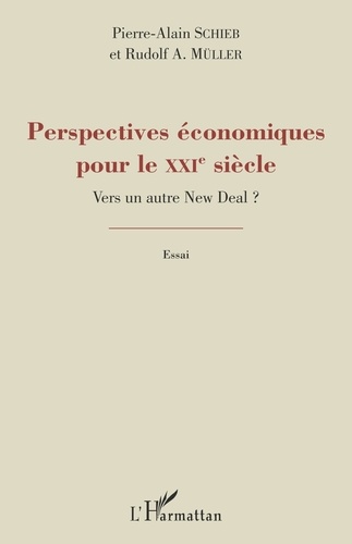 Perspectives économiques pour le XXIe siècle. Vers un autre New Deal ?