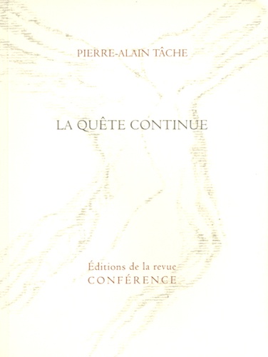 Pierre-Alain Tâche - La quête continue.