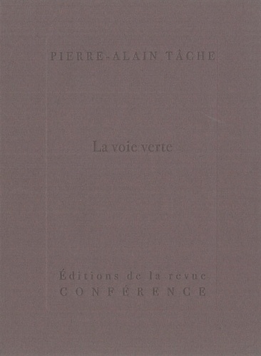 Pierre-Alain Tâche - La voie verte.