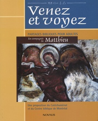 Pierre Alarie et Yves Guillemette - Venez et voyez - Partages bibliques pour adultes en compagnie de Matthieu.