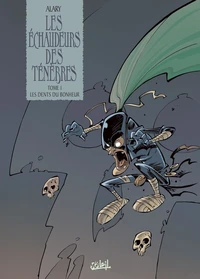 Les Échaudeurs des ténèbres T01