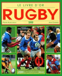Pierre Albaladejo et Jean Cormier - Le livre d'or du rugby, 1999.