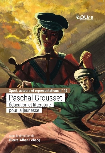 Pierre-Alban Lebecq - Paschal Grousset - Education et littérature pour la jeunesse.