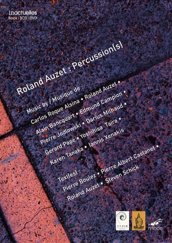 Pierre Albert Castanet et Roland Auzet - Roland Auzet : Percussion(s) - Le geste et l'esprit, édition bilingue français-anglais. 1 DVD + 3 CD audio