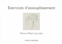 Pierre-Albert Jourdan - Exercices d'assouplissement - Décembre 1975 - Avril 1976.