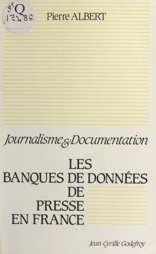 Les banques de données de presse en France. Journalisme et documentation