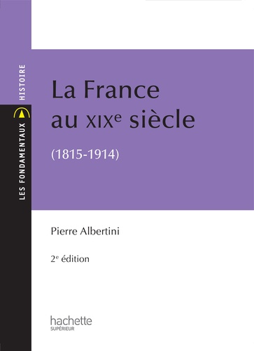 La France du XIXe siècle (1815-1914) 2e édition