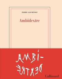 Pierre Alechinsky - Ambidextre.