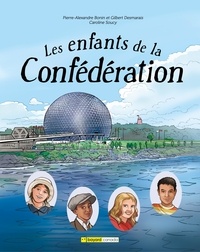 Pierre-alexand Bonin - Les enfants de la confédération.