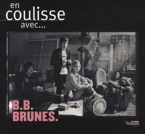 Pierre-Alexandre Bescos - En coulisse avec... B.B. Brunes.
