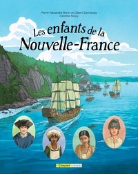 Pierre-Alexandre Bonin et Gilbert Desmarais - Les enfants de la Nouvelle-France.