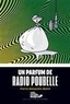 Pierre-Alexandre Bonin - Un parfum de radio-poubelle.