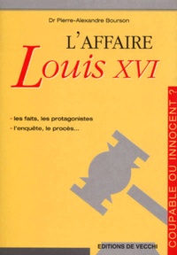 Pierre-Alexandre Bourson - L'Affaire Louis Xvi.