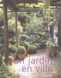 Pierre-Alexandre Risser - Un Jardin En Ville.