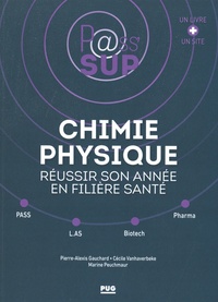 Pierre-Alexis Gauchard et Cécile Vanhaverbeke - Chimie Physique - Réussir son année en filière santé.