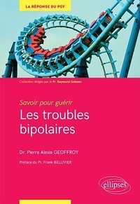 Pierre Alexis Geoffroy - Les troubles bipolaires.