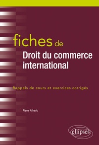 Pierre Alfredo - Fiches de droit du commerce international.