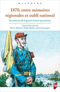 1870, entre mémoires régionales et oubli national