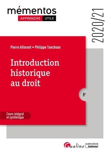 Introduction historique au droit. Notions fondamentales et repères chronologiques indispensables à la compréhention  Edition 2020-2021