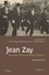 Jean Zay. Invention, reconnaissance, postérité