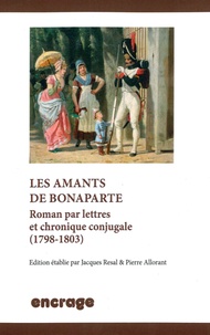 Pierre Allorant - Les amants de Bonaparte.
