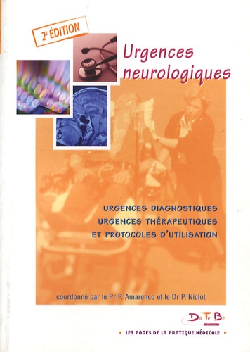 Pierre Amarenco et Philippe Niclot - Urgences neurologiques.