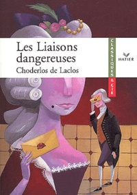 Pierre-Ambroise-François Choderlos de Laclos - Les Liaisons dangereuses.