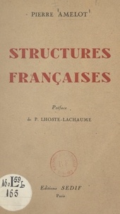 Pierre Amelot et Pierre Lhoste-Lachaume - Structures françaises.