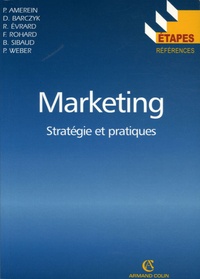 Pierre Amerein et Daniel Barczyk - Marketing - Stratégies et pratiques.