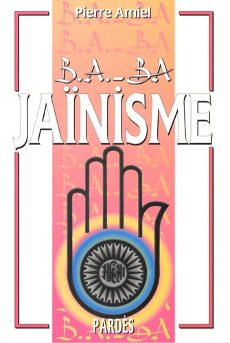 Pierre Amiel - Jaïnisme.