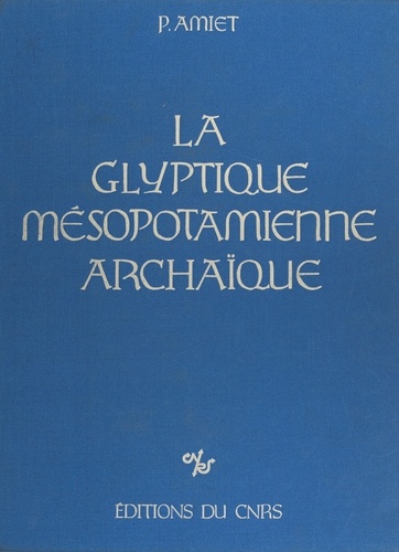 La Glyptique mésopotamienne archaïque