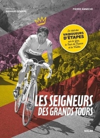 Pierre Ammiche - Les seigneurs des grands tours.