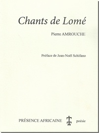 Pierre Amrouche - Chants de lome.