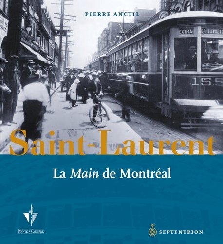 Pierre Anctil - Saint-Laurent - La « Main » de Montréal.