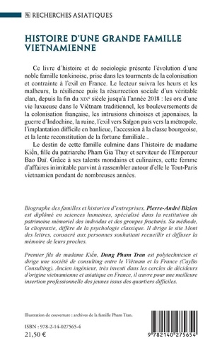 Histoire d'une grande famille vietnamienne. Madame Kiên et les siens de Hà Nôi à la France, 1885-2018