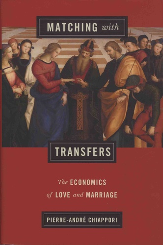Matching with Transfers. The Economics of Love and Marriage