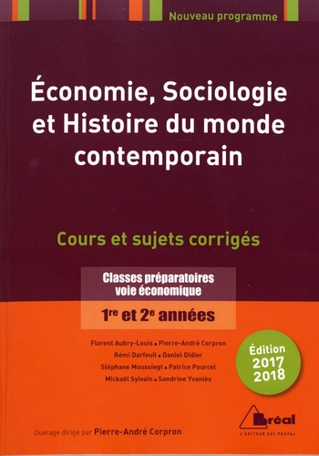 Pierre-André Corpron - Economie, sociologie et histoire du monde contemporain - Cours et sujets corrigés, classes préparatoires voie économique 1e et 2e années.