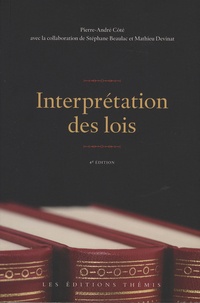 Pierre-André Côté et Stéphane Beaulac - Interprétation des lois.