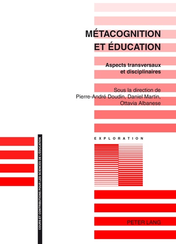 Pierre-André Doudin - Metacognition Et Education. Aspects Transversaux Et Disciplinaires, 2eme Edition.